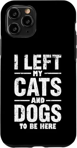 Vista 29 de I Left My Cats and Dogs to Be Here Funny Pet Owner Case for iPhone 17