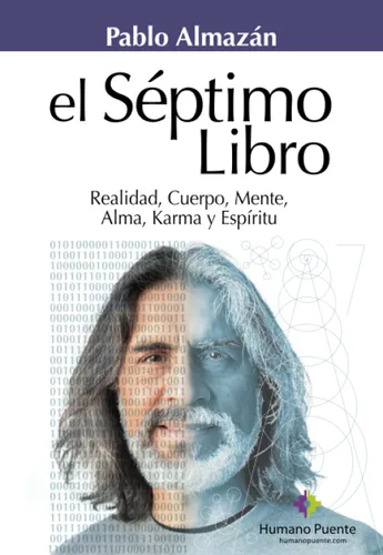 El séptimo libro Realidad, Cuerpo, Mente, Alma, Karma y Espíritu (Spanish Edition)