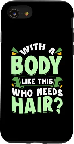 Vista 13 de iPhone 15 With A Body Like This Who Needs Hair Bald Dad Funny Dad Bod Case