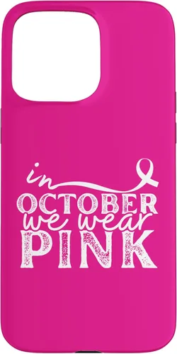 Vista 28 de iPhone 16 In October We Wear Pink Breast Cancer Awareness Graphic Case