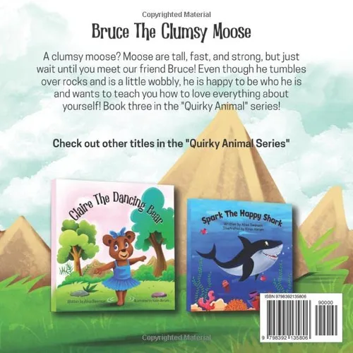 Vista 2 de Bruce the Clumsy Moose A story about a clumsy moose who embraces who he is as he stumbles his way through forests, mountains, and lakes!