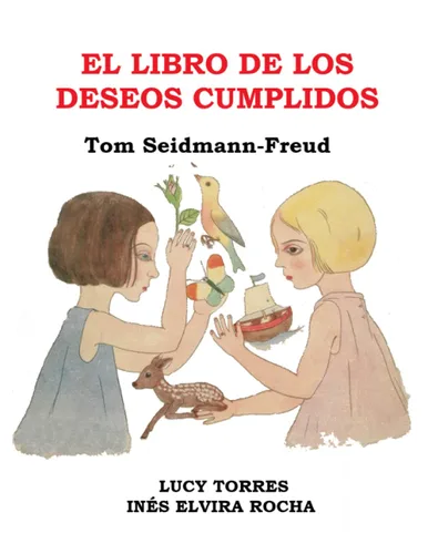 EL LIBRO DE LOS DESEOS CUMPLIDOS (Traducido) (CUENTOS DE TOM SEIDMANN-FREUD) (Spanish Edition)